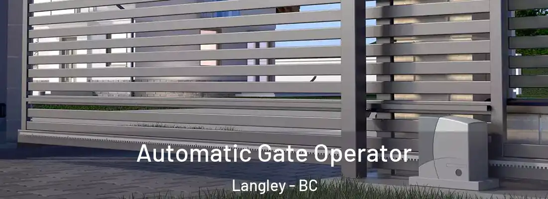 Automatic Gate Operator Langley - BC