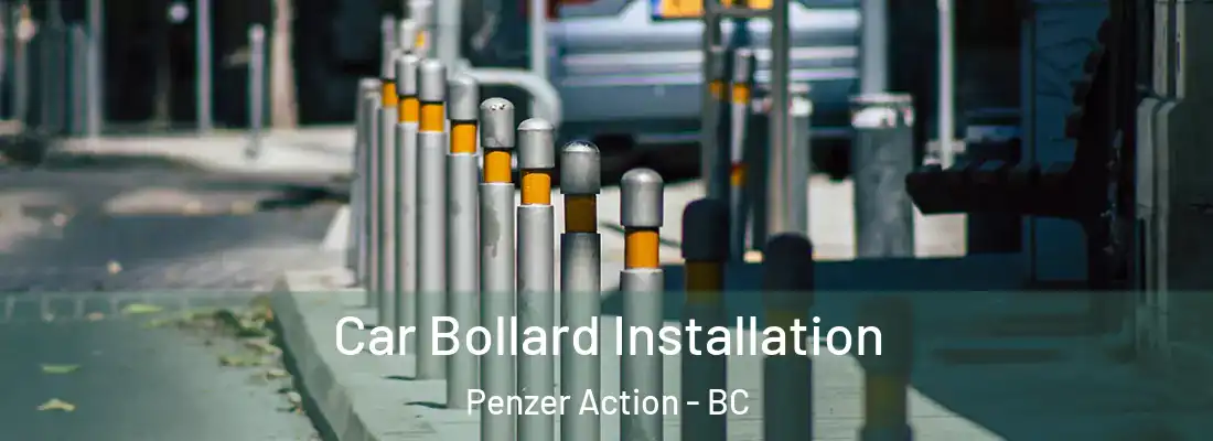  Car Bollard Installation Penzer Action - BC