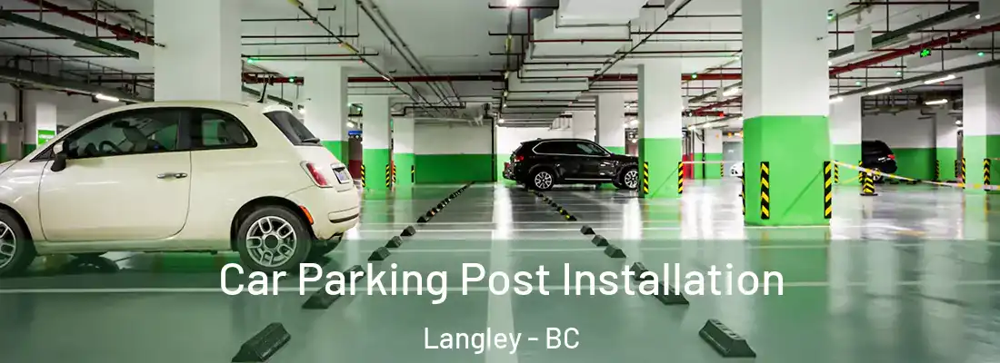  Car Parking Post Installation Langley - BC