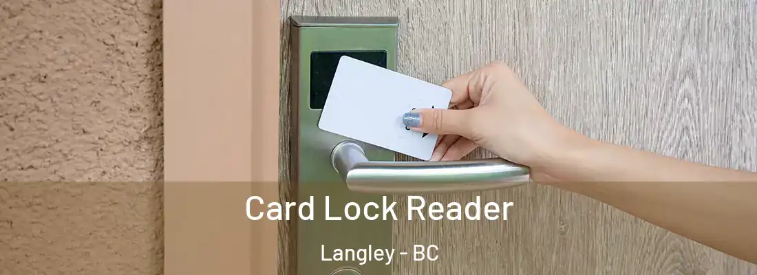  Card Lock Reader Langley - BC