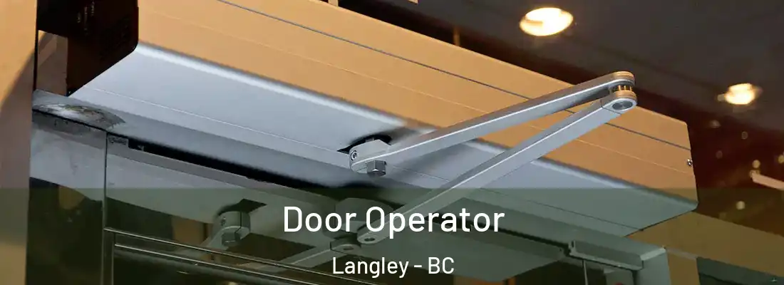  Door Operator Langley - BC