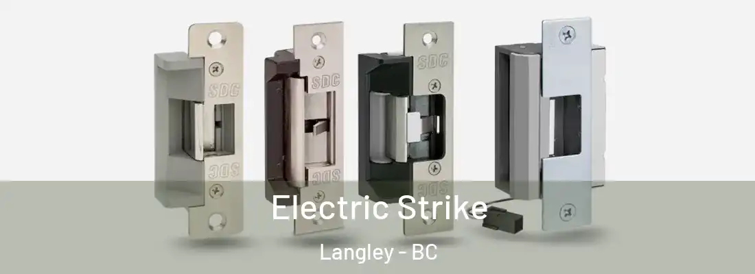  Electric Strike Langley - BC