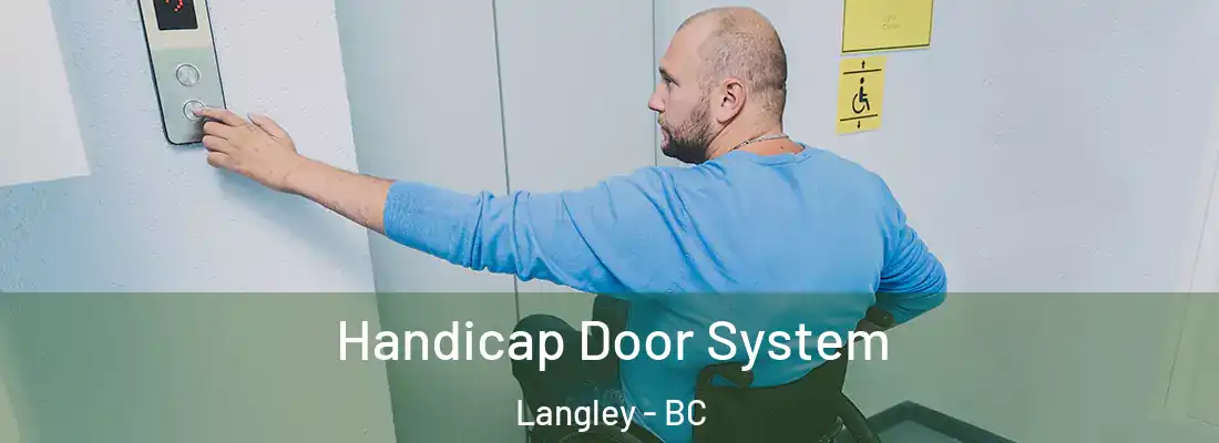  Handicap Door System Langley - BC