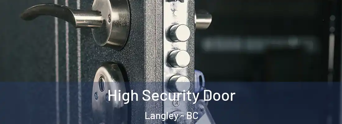  High Security Door Langley - BC