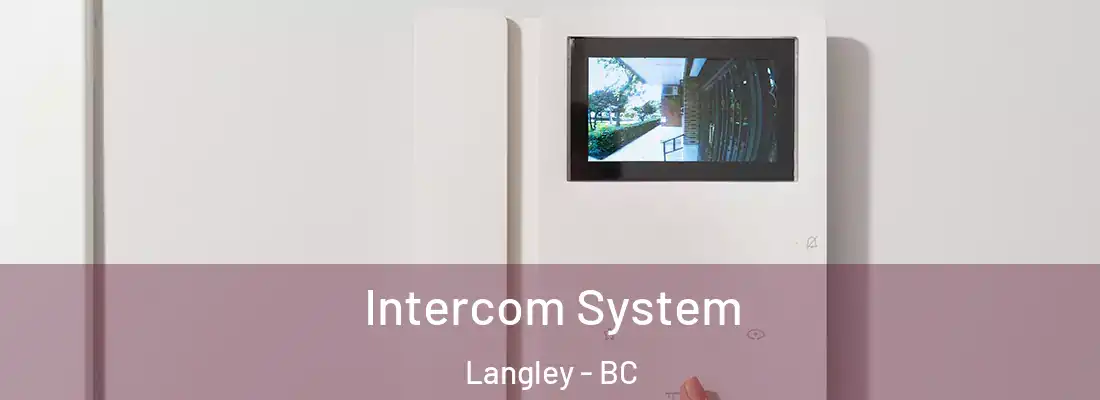  Intercom System Langley - BC