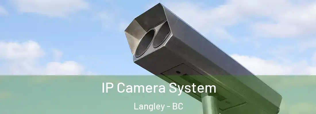  IP Camera System Langley - BC