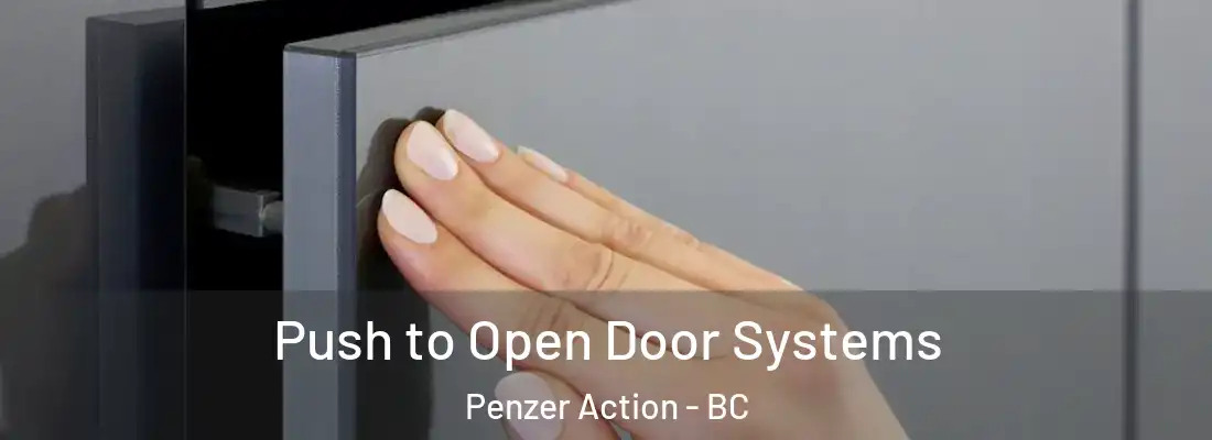  Push to Open Door Systems Penzer Action - BC