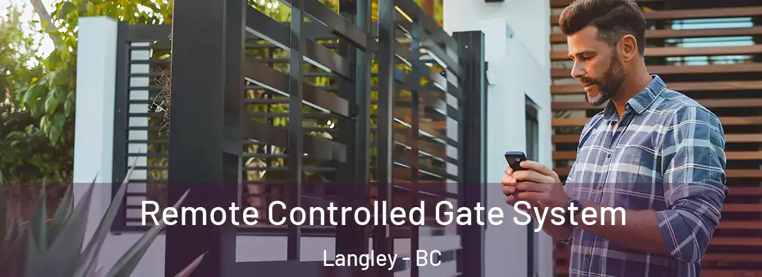  Remote Controlled Gate System Langley - BC