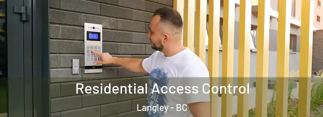  Residential Access Control Langley - BC