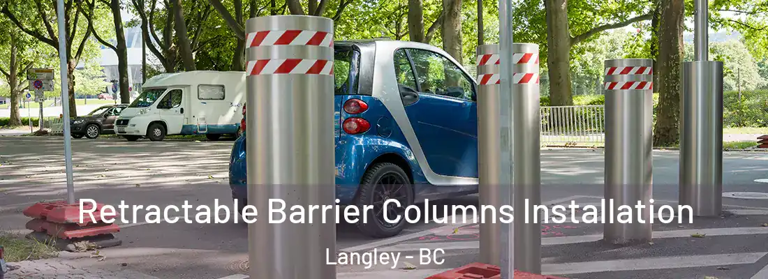  Retractable Barrier Columns Installation Langley - BC