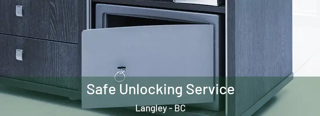  Safe Unlocking Service Langley - BC