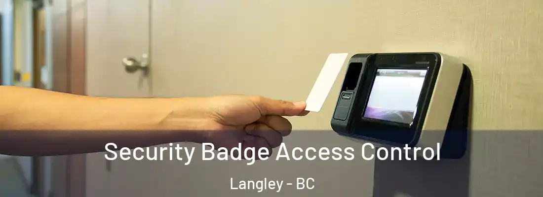  Security Badge Access Control Langley - BC