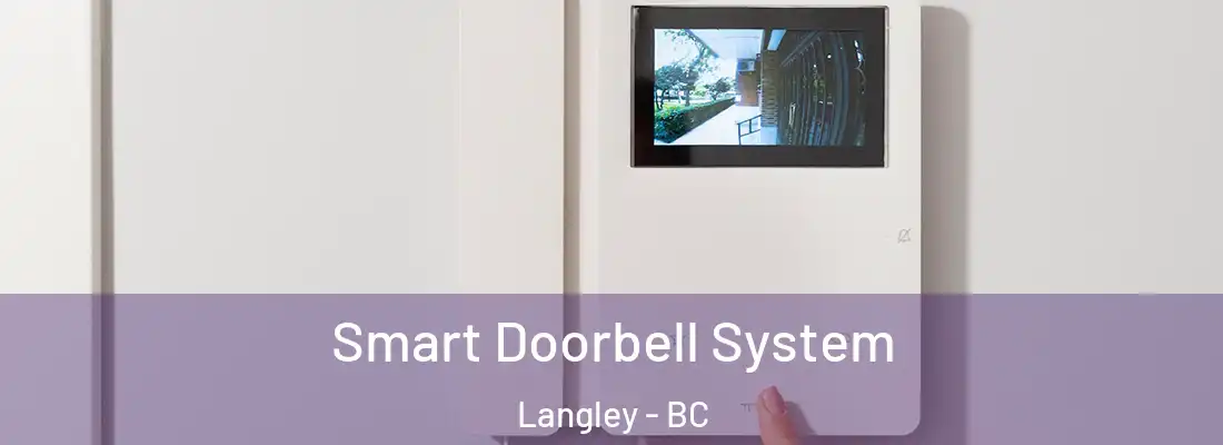  Smart Doorbell System Langley - BC