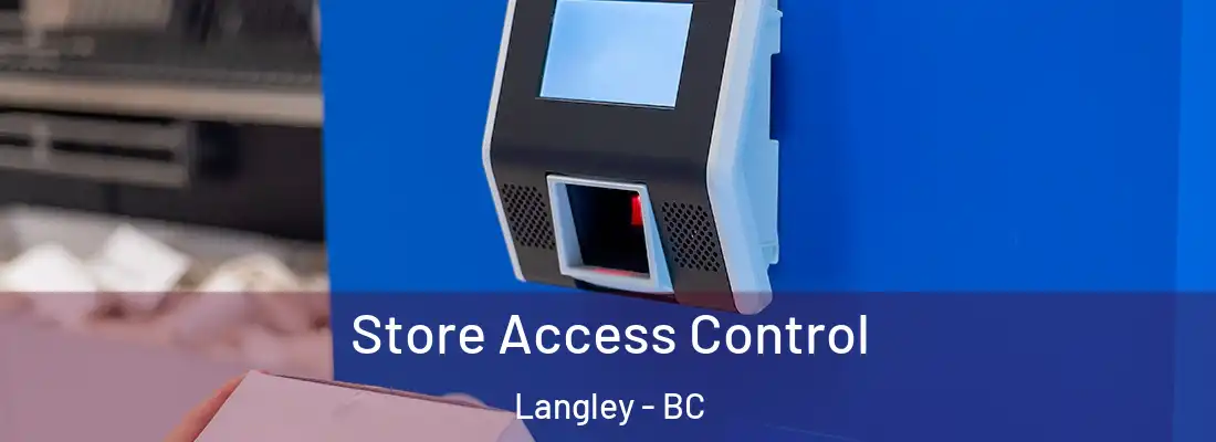  Store Access Control Langley - BC