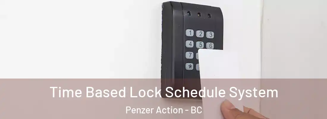  Time Based Lock Schedule System Penzer Action - BC