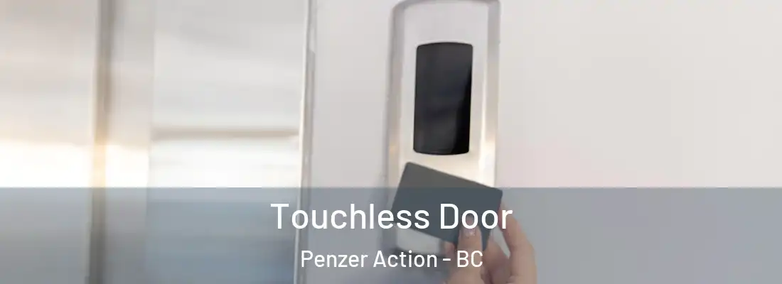  Touchless Door Penzer Action - BC
